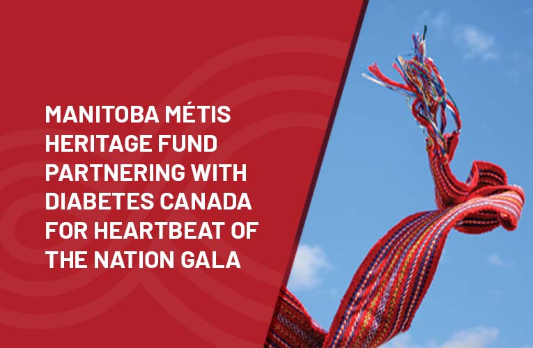 Manitoba Métis Heritage Fund Partnering with Diabetes Canada for