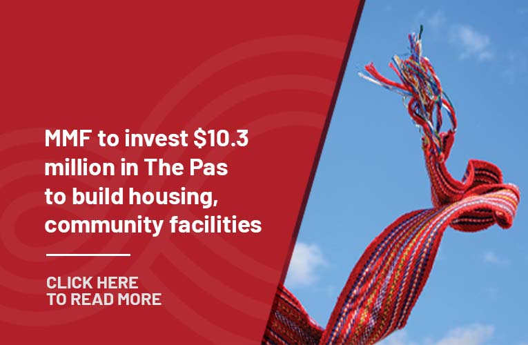 MMF to invest 10.3 million in The Pas to build housing, community