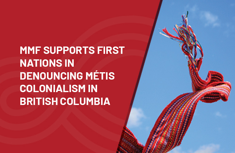 MMF supports First Nations in denouncing Métis colonialism in British