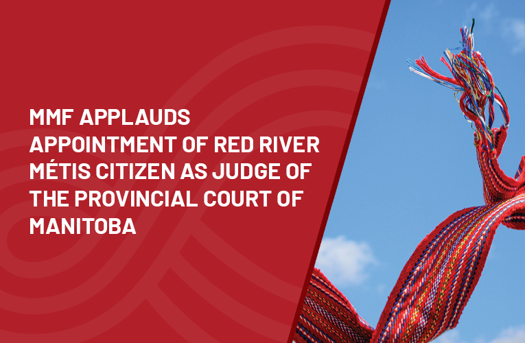 MMF applauds appointment of Red River Métis Citizen as judge of the
